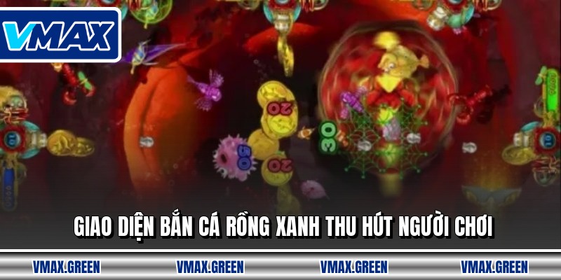 Giao diện bắn cá rồng xanh thu hút người chơi