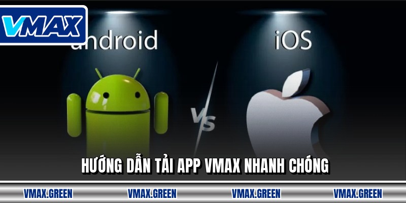 Hướng dẫn tải app VMAX nhanh chóng